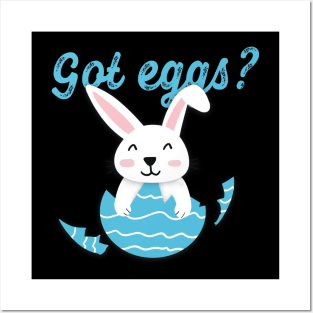 Got Eggs - Happy easter Posters and Art